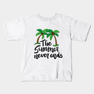 The summer never end Kids T-Shirt